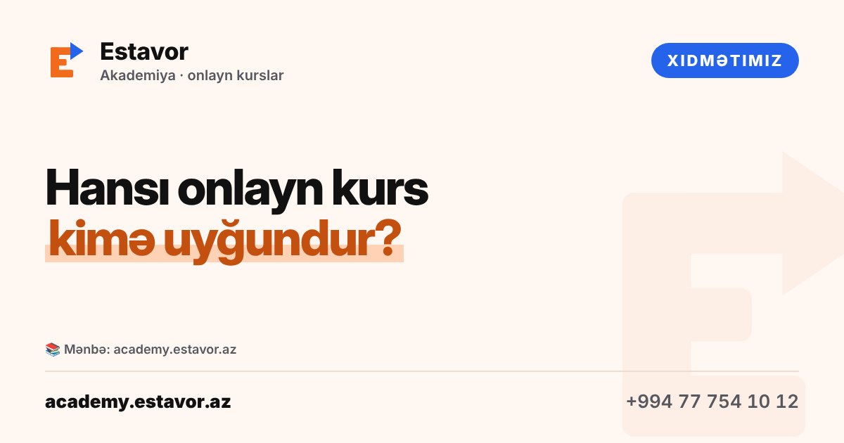 Hansı onlayn kurs kimə uyğundur?