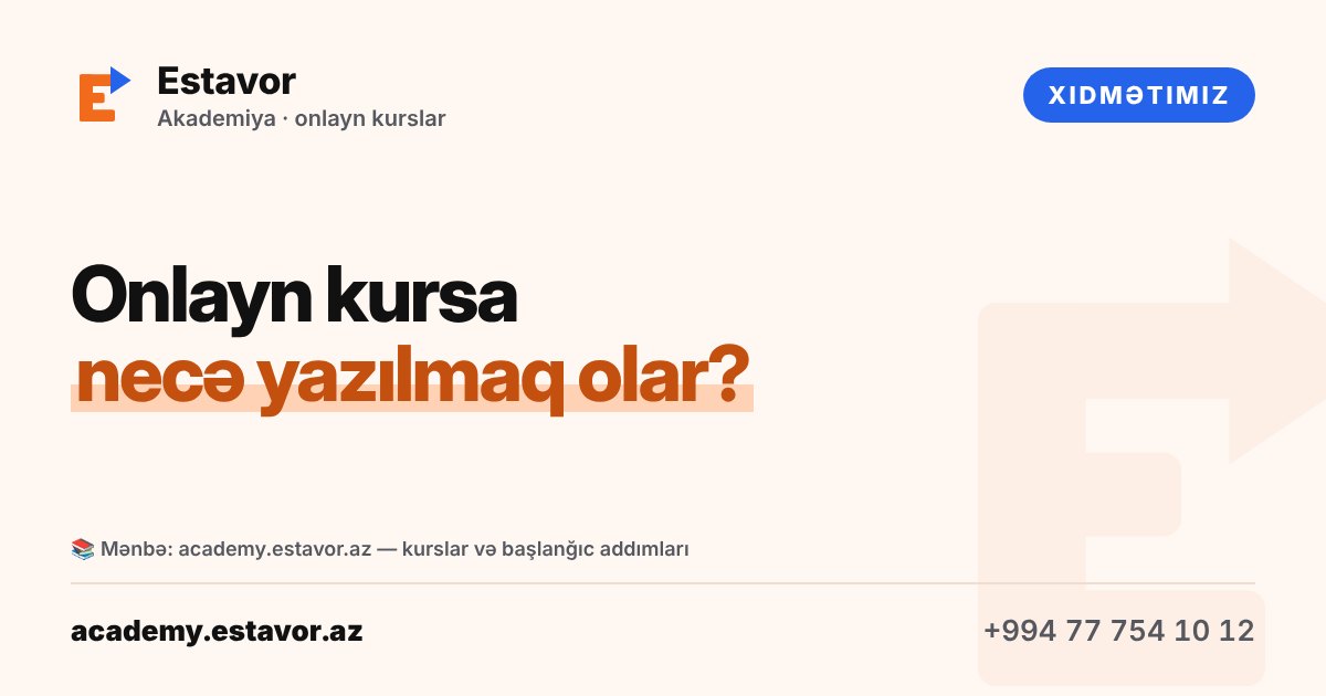 Onlayn kursa necə yazılmaq olar?