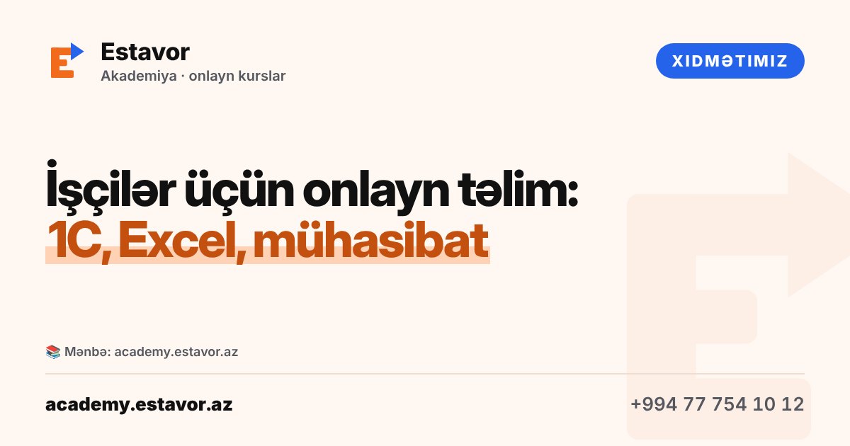 İşçilər üçün onlayn təlim necə təşkil olunur? 1C, Excel, mühasibat